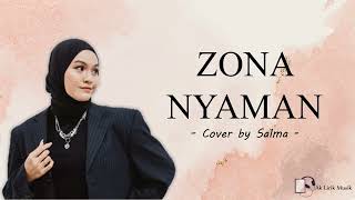 ZONA NYAMAN  Salma I Cover I ♪ Lirik ♪ [upl. by Nawtna97]