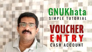 Gnukhata  Voucher Entry Cash Account [upl. by Cherye]