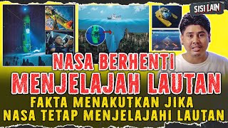 MENGAPA NASA TIDAK BERANI MENJELAJAHI LAUTAN DAN MEMILIH MENJELAJAH LUAR ANGKASA [upl. by Hcelemile]