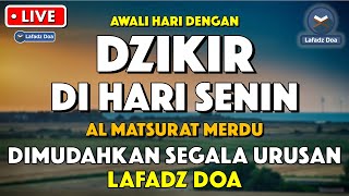 Dzikir Pagi Pembuka Rezeki HARI SENIN  Doa Pembuka Rezeki Dari Segala Penjuru  Zikir Pagi [upl. by Norbie]