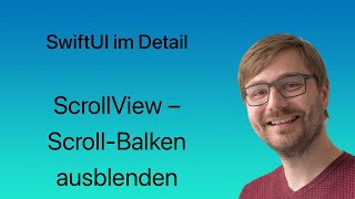 SwiftUI im Detail  Lesson 46  ScrollView – ScrollBalken ausblenden [upl. by Claribel]