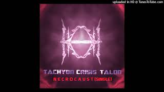 Tachyon Crisis Talon  Necrocaust [upl. by Femi]