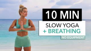 10 MIN SLOW YOGA  BREATHING  Anti Stress  for mornings before bed or after a workout [upl. by Aicina]