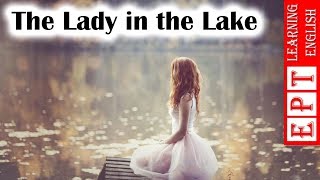 Learn English with Audio Story ★ Subtitles The Lady in the Lake  English Listening Practice [upl. by Aimaj]