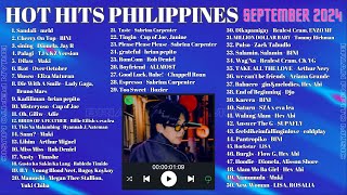 HOT HITS PHILIPPINES  SEPTEMBER 2024 UPDATED SPOTIFY PLAYLIST [upl. by Grimaldi]