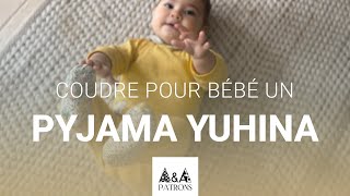 Couture  Le pyjama bebe dorsbien  Patron Yuhina [upl. by Kristianson]