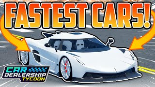 TOP 10 FASTEST CARS In Car Dealership Tycoon Best Cars You MUST Buy [upl. by Biernat]