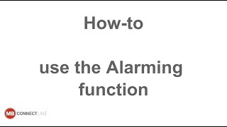 Howto setup an Alarm and use the Alarming function  MB connect line [upl. by Barstow]