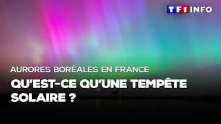 Aurores boréales en France  questce quune tempête solaire [upl. by Euqirdor455]