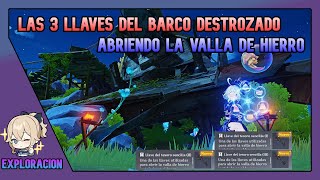 Abriendo La Valla De Hierro Las 3 Llaves Del BARCO DESTROZADO 42 Genshin Impact Español [upl. by Ahsaeym]