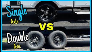 Single vs Double Axle Towing Advantages and Disadvantages [upl. by Durkin]