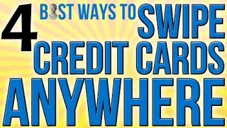 4 Best Ways To Swipe Credit Cards Anywhere [upl. by Ayrolg955]