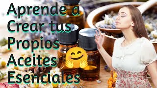 Aceites Esenciales  Como Hacerlos tu Mismo Facil y Economico [upl. by Nylicaj956]