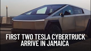 FIRST 2 TESLA CYBERTURCK ARRIVED IN JAMAICA 🇯🇲 [upl. by Emilee]