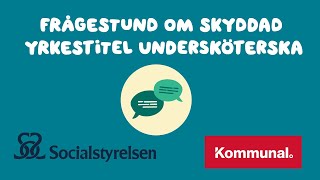 Frågestund om skyddad yrkestitel undersköterska [upl. by Eohce]