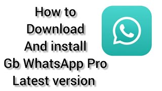 Gb WhatsApp download and install step by step guide [upl. by Eceerehs]