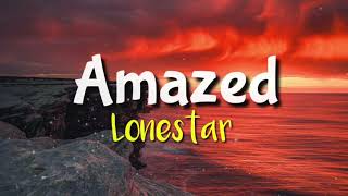 Amazed  Lonestar lyric video [upl. by Asirram224]