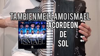 También me llamo Ismael  Acordeon de sol  Tutoriales JMarquez [upl. by Maltz]