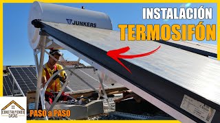 ☀️ Instalación TERMOSIFON SOLAR ☀️ Instalación PASO A PASO [upl. by Libys]