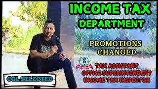 INCOME TAX DEPARTMENT  CHANGES  PROMOTION  AFTER SSC CGL [upl. by Laen]