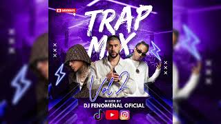 TRAP NUEVO MIX VOL2 LOS MAS PEGADOS DEL 2024 DJ FENOMENAL [upl. by Sauveur]