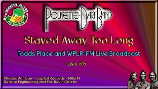 Pousette Dart Band  Stayed Away Too Long  Live 1979 [upl. by Yaeger]