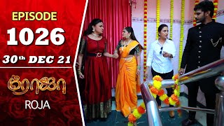 ROJA Serial  Episode 1026  30th Dec 2021  Priyanka  Sibbu Suryan  Saregama TV Shows Tamil [upl. by Joost]