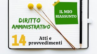 Diritto Amministrativo  Capitolo 14 atti e provvedimenti [upl. by Bridge]