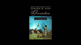 Orientalism by Edward Said 1 of 2 [upl. by Atsahc505]