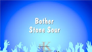 Bother  Stone Sour Karaoke Version [upl. by Jeddy]