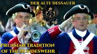 Der alte Dessauer Preußische Tradition der Bundeswehr  Old Prussian tradition of the German army [upl. by Magas966]