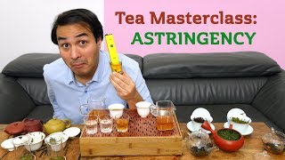 Tea Masterclass Astringency [upl. by Weissman122]