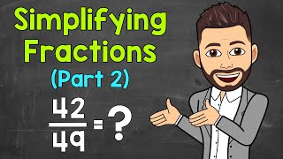 How to Simplify Fractions Part 2  Math with Mr J [upl. by Volnak]