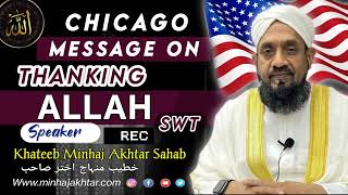 Chicago Message On thanking Allah swt  speaker 🎤 Khateeb Minhaj Akhtar Sahab Chicago USA [upl. by Animehliw844]