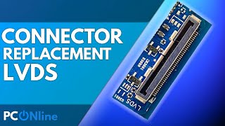 LVDS CONNECTOR REPLACEMENT [upl. by Giule741]