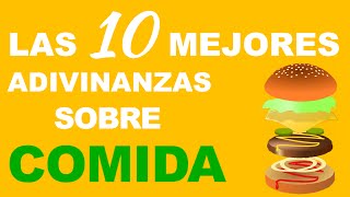 Las 10 mejores ADIVINANZAS de comida [upl. by Otreblig622]