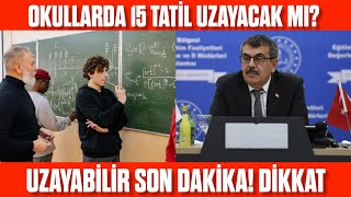 Okullar da 15 tatil uzayacak mı UZAYABİLİR Ama dikkat Okullar 2 dönem açılacak mı [upl. by Hart]