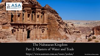 The Nabataean Kingdom Part 2 Masters of Water and Trade Dr Chris Tuttle [upl. by Ricki]