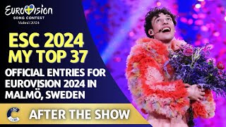 Eurovision 2024  MY TOP 37 After The Show [upl. by Flinn]