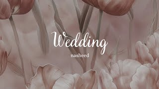 Wedding Nasheed  Muhammad Al Muqit Lirik amp Terjemahan [upl. by Bond]