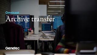 Archive transfer in Omnicast [upl. by Eelydnarb]