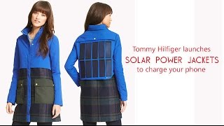 Tommy Hilfiger launches Solar Power Jackets to charge your phone [upl. by Attenaz]