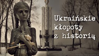 Ukraińskie kłopoty z historią [upl. by Odareg232]