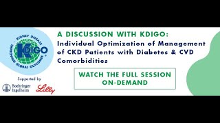 KDIGO Individual Optimization of Management of CKD Patients with Diabetes and CVD Comorbidities [upl. by Neelear]