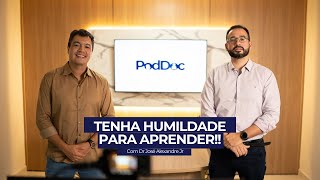 TENHA HUMILDADE PARA APRENDER  PodDoc 005 [upl. by Fancy]