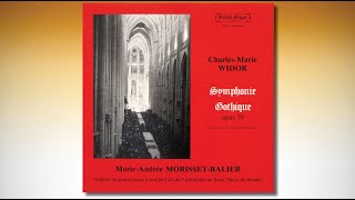 CharlesMarie Widor  Symphonie „Gothique“ op 70  MarieAndrée MorissetBalier Saint Ouen de Rouen [upl. by Neitsirk468]