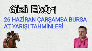 26 HAZİRAN 2024 ÇARŞAMBA BURSA AT YARIŞI TAHMİNLERİ GİZLİ EKÜRİ KANALİMİZDA [upl. by Cheslie]