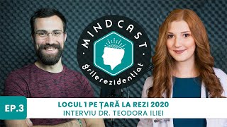 Cum iei 932 puncte la Rezi MG  cu Teodora Ilie  3 MindCast by GrileRezidentiatro [upl. by Alemac]