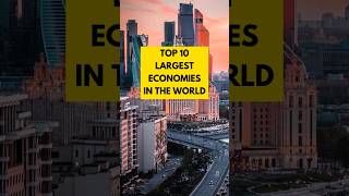 Top 10 largest economies in the world largesteconomies shorts toplist top10 topcountries [upl. by Weisler934]