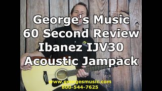 Georges Music 60 Second Review Ibanez IJV30 Acoustic Jampack [upl. by Elatan]